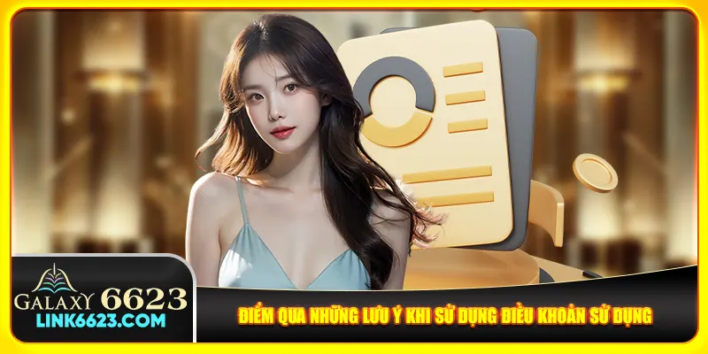 Điểm qua những lưu ý khi sử dụng điều khoản sử dụng