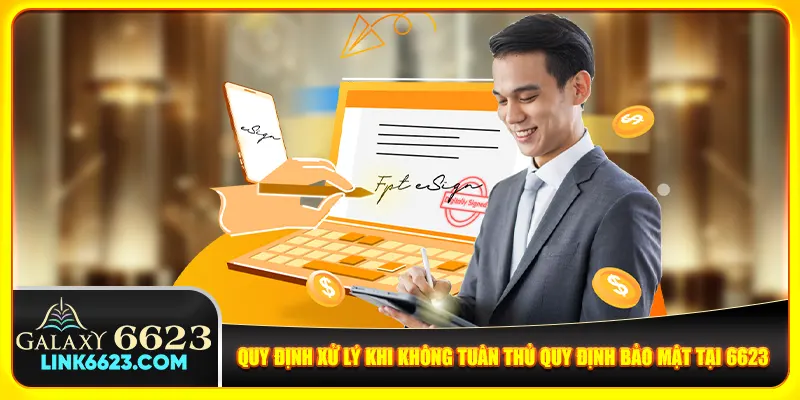 Quy định xử lý khi không tuân thủ quy định bảo mật tại 6623
